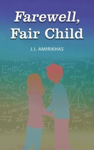 Cover for J J Amirikhas · Farewell, Fair Child (Paperback Bog) (2022)