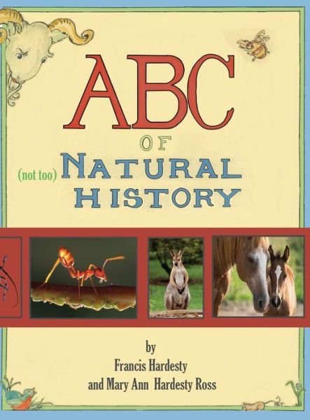 Cover for Mary Ann Ross · ABC of Not Too Natural History (Hardcover Book) (2022)