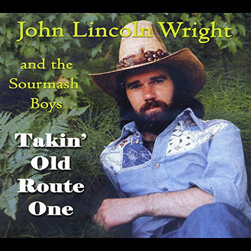 Cover for John Lincoln Wright · Takin Old Route One (CD) (2013)