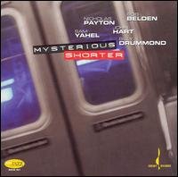 Mysterious Shorter - Payton,nicholas / Belden / Yahel / Drummond / Hart - Musiikki - CHESKY - 0090368032164 - tiistai 24. lokakuuta 2006