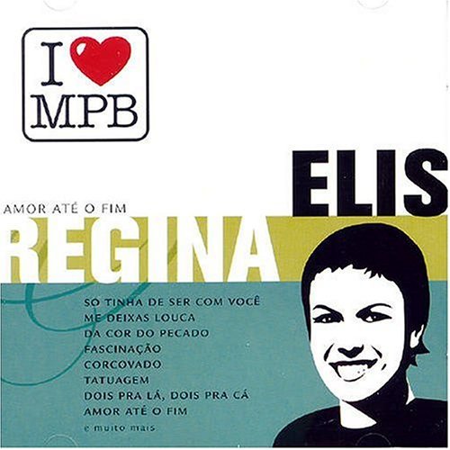 I Love Mpb - Elis Regina - Música - UNTL - 0602498194164 - 19 de octubre de 2004