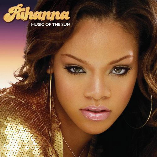 Rihanna · Music of the Sun (CD) (2005)