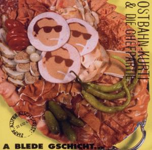 Cover for Ostbahn-kurti &amp; Die Chefpa · A Blede Gschicht (Frisch Gemastert) (CD) (2011)