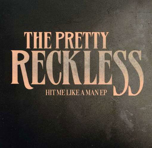 Hit Me Like a Man EP - The Pretty Reckless - Musik - ROCK - 0602527980164 - 3. April 2012