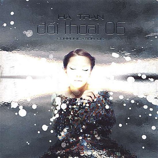 Cover for Ha Tran · Communication 06 (CD) (2006)