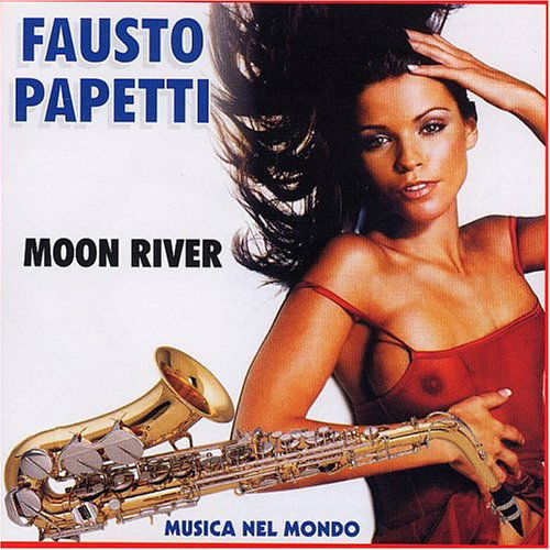 Cover for Fausto Papetti · Papetti, Fausto : Moon River (CD) (2004)