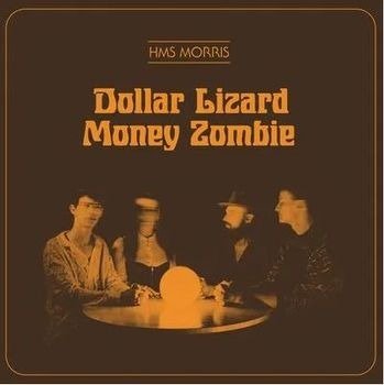 Cover for Hms Morris · Dollar Lizard Money Zombi (CD) (2023)