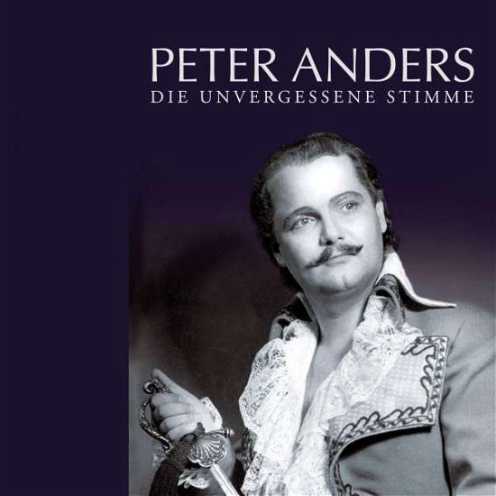Cover for Peter Anders · Anders-Die unvergessene Stimme (CD) (2008)