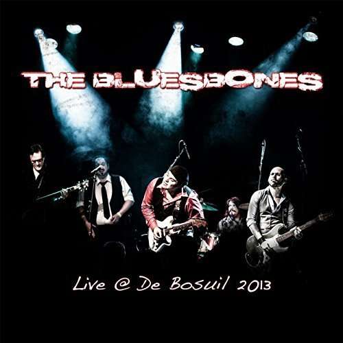 Cover for Bluesbones · Live at the Bosuil (CD) (2013)