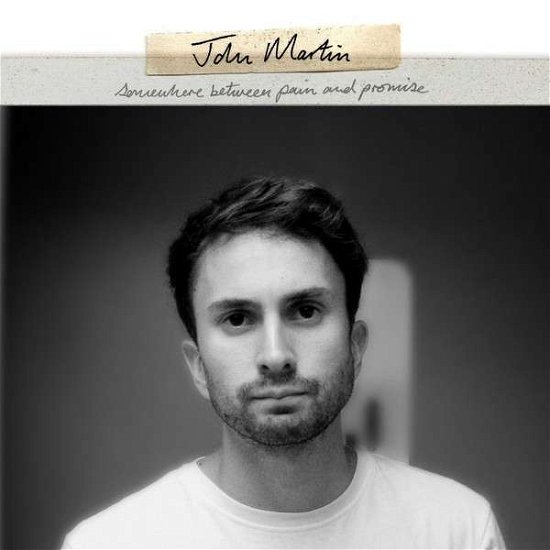 Cover for John Martin · Somewhere Between Pain &amp; Promise (CD) (2013)