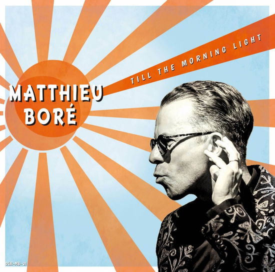 Till The Morning Light - Matthieu Bore - Music - DOGHOUSE & BONE - 2090505239164 - August 22, 2022