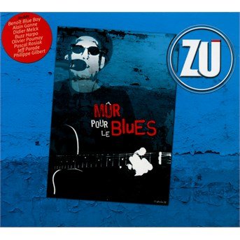 Cover for Zu · Mur Pour Le Blues (CD) (2017)