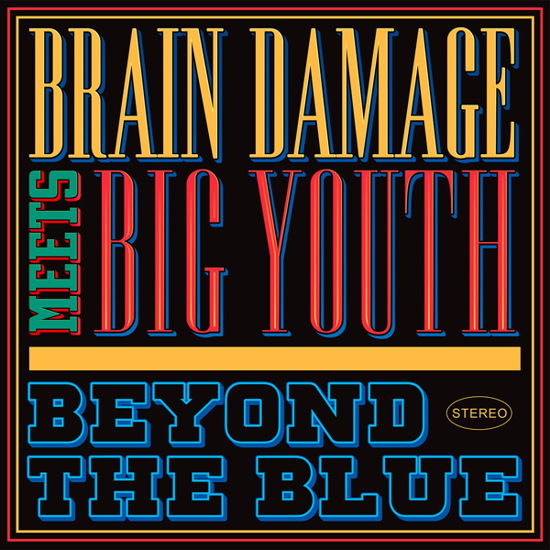 Cover for Brain Damage Meets Big Youth · Beyond The Blue (LP) (2021)