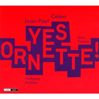 Yes Ornette - Jean Paul Celea - Música - OUTNOTE - 3760195730164 - 22 de octubre de 2012