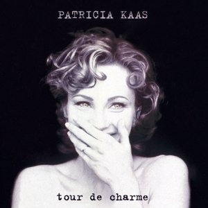 Tour De Charme - Patricia Kaas - Muziek - RICHARD WALTER ENTERTAINMENT - 3770001708164 - 7 mei 2010