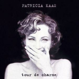 Tour De Charme - Patricia Kaas - Musik - RICHARD WALTER ENTERTAINMENT - 3770001708164 - 7. maj 2010