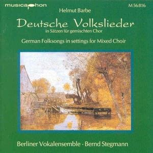 Cover for Barbe / Stegmann / Berlin Vocal Ensemble · German Folksongs in Settings for Mixed Choir (CD) (1997)