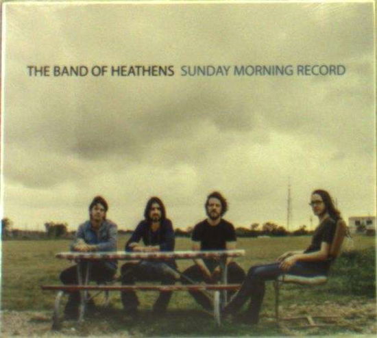 Cover for Band of Heathens · Band Of Heathens (The) - Sunday Morning Record (CD) (2013)