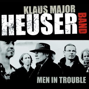 Cover for Klaus Major Heuser Band · Men In Trouble (CD) (2013)
