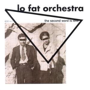 Cover for Lo Fat Orchestra · The Second Word is Love (CD) (2012)
