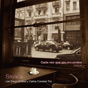 Cover for Sayaca Con Diego Schissi Y · Cada Vez Que Me Recuerdes (CD) [Japan Import edition] (2018)