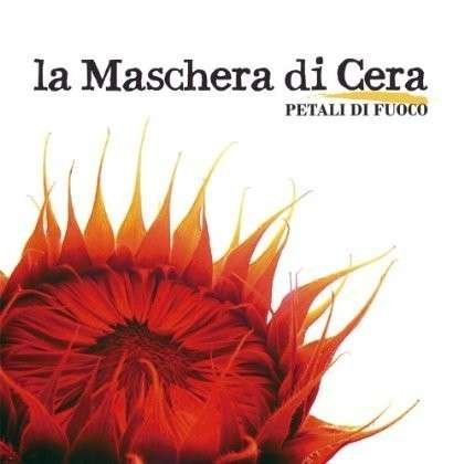 Petali Di Fuoco - Maschera Di Cera - Música - VIVID SOUND - 4540399261164 - 26 de março de 2014