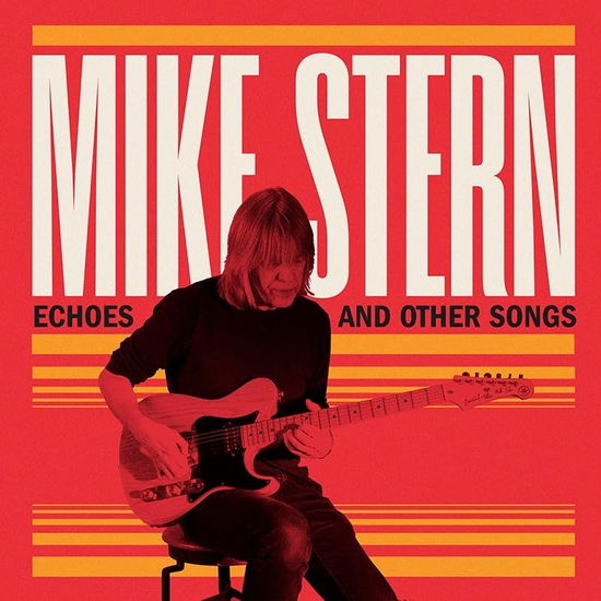 Cover for Mike Stern · Echoes and Other Songs (CD) [Japan Import edition] [Digipak] (2024)