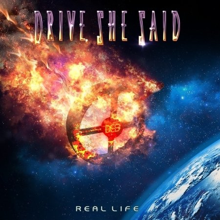 Cover for Drive She Said · Real Life (CD) (2018)