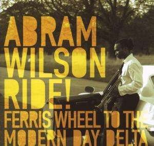 Wilson Abram-Ride! Ferris Wheel - Wilson Abram-Ride! Ferris Wheel - Musik - DUNE - 5060064970164 - 9. april 2007