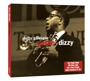 Cover for Dizzy Gillespie · Gettin' Dizzy - Three Original Albums (CD) [Digitally Remastered edition] (2009)