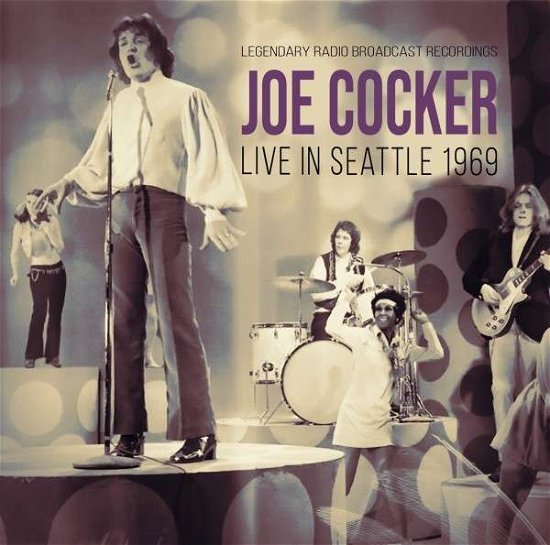 Cover for Joe Cocker &amp; the Grease Band · Live in Seattle 1969 (CD) (2022)