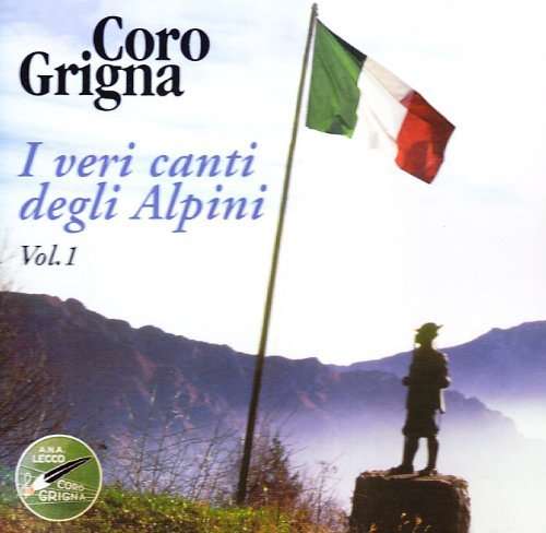 Cover for Coro Grigna · Veri Canti Degli Alpini 1 (CD) (2013)