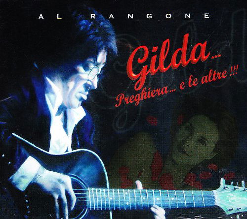 Cover for Rangone Al · Gilda Preghiera E Le Altre (CD) (2010)