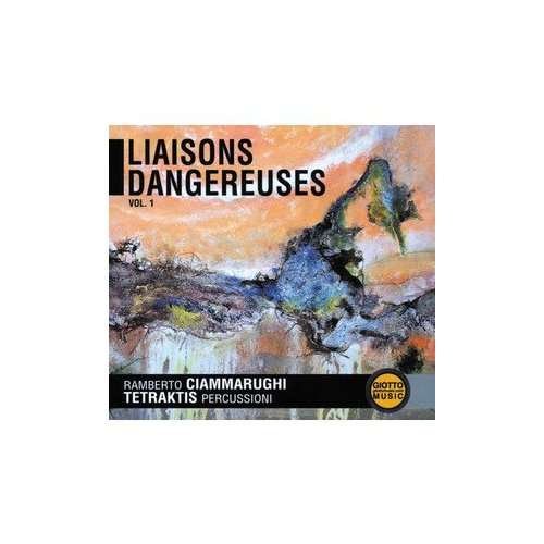 Cover for Ciammarughi &amp; Tetraktis · Ciammarughi &amp; Tetraktis - Vol. 1 Liaisongs Dangereuses (CD) (2014)