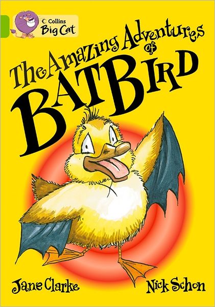 Cover for Jane Clarke · The Amazing Adventures of Batbird (Paperback Book) (2012)