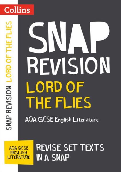 Cover for Collins GCSE · Lord of the Flies: AQA GCSE 9-1 English Literature Text Guide: Ideal for the 2025 and 2026 Exams - Collins GCSE Grade 9-1 SNAP Revision (Paperback Book) [Edition edition] (2017)