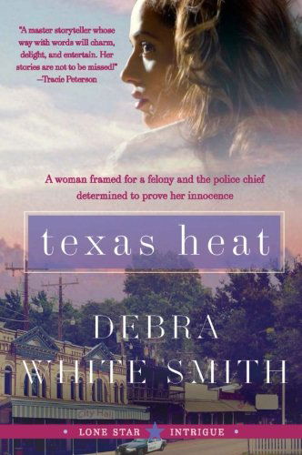 Cover for Debra White Smith · Texas Heat: Lone Star Intrigue #1 (Paperback Book) [Original edition] (2009)