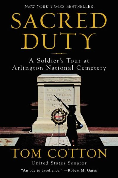 Cover for Tom Cotton · Sacred Duty: A Soldier's Tour at Arlington National Cemetery (Paperback Book) (2020)