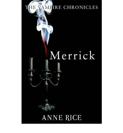 Cover for Anne Rice · Merrick: The Vampire Chronicles 7 - The Vampire Chronicles (Paperback Book) (2010)