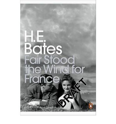 Cover for H. E. Bates · Fair Stood the Wind for France - Penguin Modern Classics (Paperback Bog) (2005)