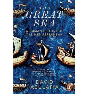 Cover for David Abulafia · The Great Sea: A Human History of the Mediterranean (Paperback Book) (2014)