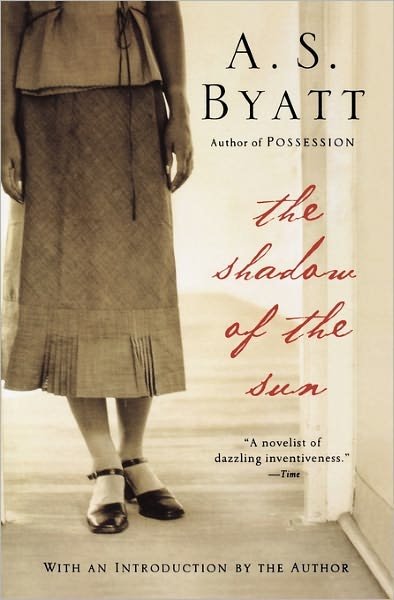 The Shadow of the Sun - A.s. Byatt - Bøger - Mariner Books - 9780156814164 - 16. april 1993