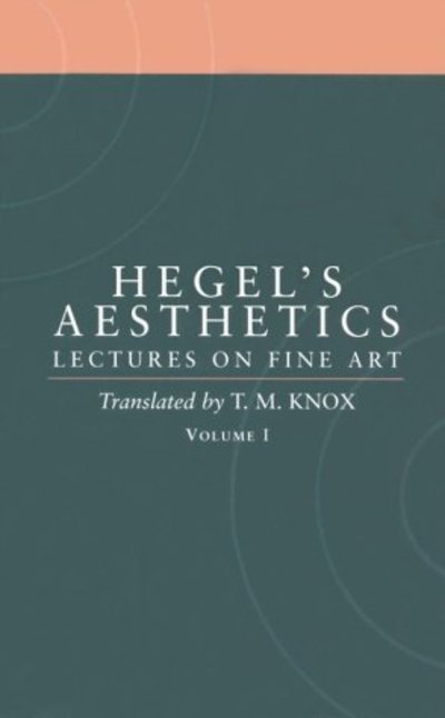 Aesthetics: Volume 1 - Aesthetics - G. W. F. Hegel - Livres - Oxford University Press - 9780198238164 - 8 octobre 1998