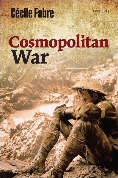 Cover for Fabre, Cecile (, Lincoln College, Oxford) · Cosmopolitan War (Hardcover Book) (2012)