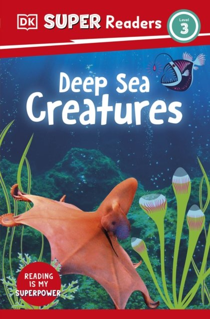 DK Super Readers Level 3 Deep-Sea Creatures - DK Super Readers - Dk - Livros - Dorling Kindersley Ltd - 9780241602164 - 6 de julho de 2023