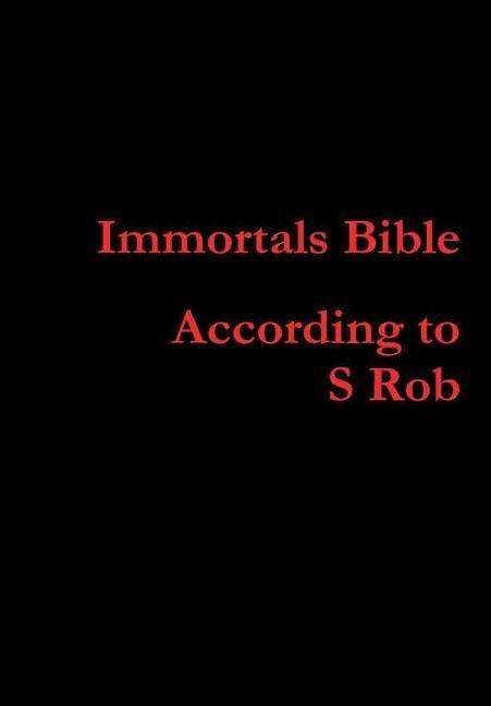 Cover for S Rob · Immortals Bible (Hardcover Book) (2018)
