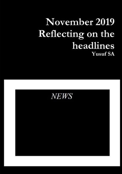 Cover for Yusuf SA · November 2019 Reflecting on the headlines (Paperback Book) (2019)