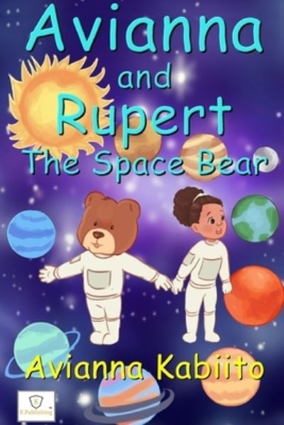 Cover for Avianna Kabiito · Avianna and Rupert the Space Bear (Paperback Book) (2017)