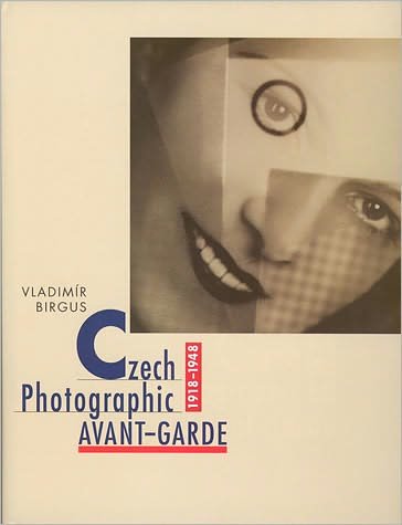 Cover for Vladimir Birgus · Czech Photographic Avant-Garde, 1918–1948 - Czech Photographic Avant-Garde, 1918–1948 (Inbunden Bok) (2002)