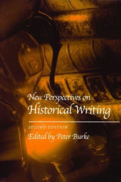 Cover for Peter Burke · New Perspectives on Historical Writing (Hardcover Book) [2 Rev edition] (2001)